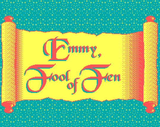 Title of the game, "Emmy, Fool of Fen", on a CGA scroll. The palette is legal, I swear!