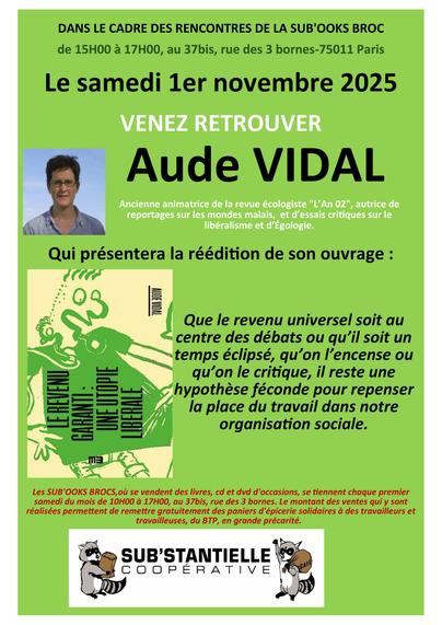 Affiche sur la rencontre avec Aude Vidal reprenant globalement les informations du post. Fond vert ciouverture de l'ouvrage et  une photo de l'autrice et le logo de la sub'stantielle (deux ratons laveurs), coopérative