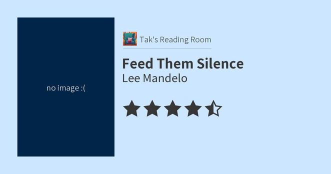 Lee Mandelo: Feed Them Silence (2023, Doherty Associates, LLC, Tom)