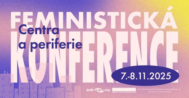 Feministická konference 2025: Centra a Periferie