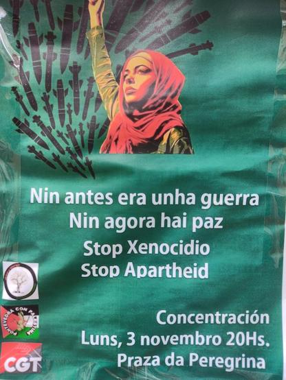 Cartaz manifestación por Palestina co lema "Nin antes era unha guerra, nin agora hai paz. Stop Xenocidio. Stop Apartheid.