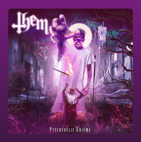A surreal figure with an evil Smile on its face wearing a Hospital gown reaches out with an oversized hand. The figure looms in a dark, misty, purple-lit scenery reminding of an old Hospital an infusion stand right beside. Below it, a smaller hooded figure raises both hands up. A lit Up matchstick in flight Between both Figures. Roots and wood branches coming in from both Sides of The frame. The band name “Them” appears in stylized white Gothic letters in the upper left, and the album title “Psychedelic Enigma” is printed in small text at the bottom.