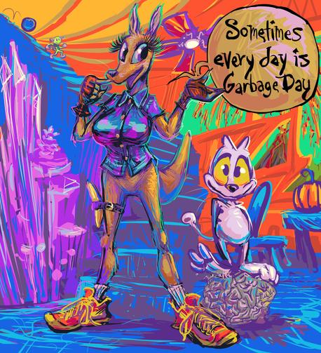 anthropomorphic kangaraoo or wallaby person wearing a blue shirt with pink triangle shapes printed on it, fingerless gloves and red shoes with yellow laces, beside a dialog bauble declaring "sometimes every day is Garbage Day," in front of nonsensical scenery