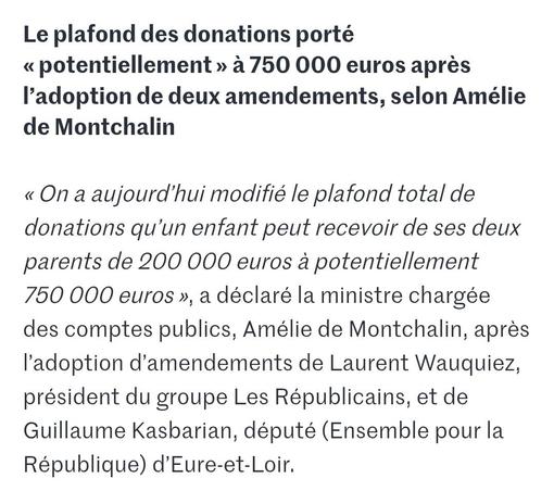 Le plafond des donations qu'un enfant peut recevoir de ses deux parents est passé de 200 000 euros à potentiellement 750 000 euros, selon Amélie de Montchalin, après l'adoption de 2 amendements