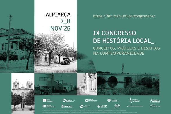 Cartaz do nono Congresso de História Local: Conceitos, Práticas e Desafios na Contemporaneidade. Alpiarça, 7 e 8 de Novembro de 2025. O cartaz inclui algumas fotos antigas de ruas, da fachada da igreja e da ponte de Alpiarça.