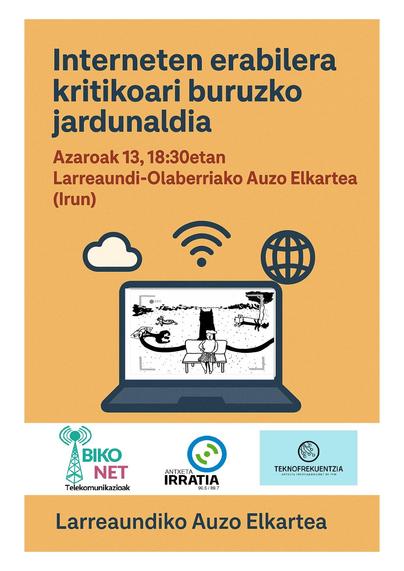 Interneten erabilera kritikoari buruzko jardunaldia. 
NON: Irungo Larreaundi-Olaberria auzo elkartean
NOIZ: Azaroak 13 ORDUA: 18:30
#teknofrekuentzia @antxetairratia@tkm.eus @bikonet@mastodon.social @euskalirratiak@bird.makeup