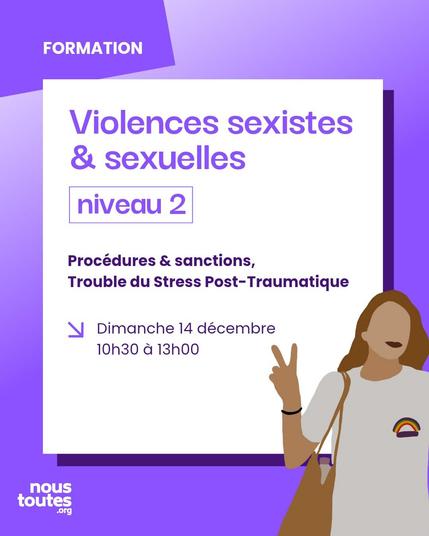 Affiche de formation sur fond violet avec une illustration d'une femme faisant le signe du chiffre 2 en bas à droite. Le titre est "FORMATION Violences sexistes & sexuelles niveau 2". Les thèmes abordés sont : "Procédures & sanctions, Trouble du Stress Post-Traumatique". La date et l'heure pour le Niveau 2 est : "Dimanche 14 décembre 10h30 à 13h00".