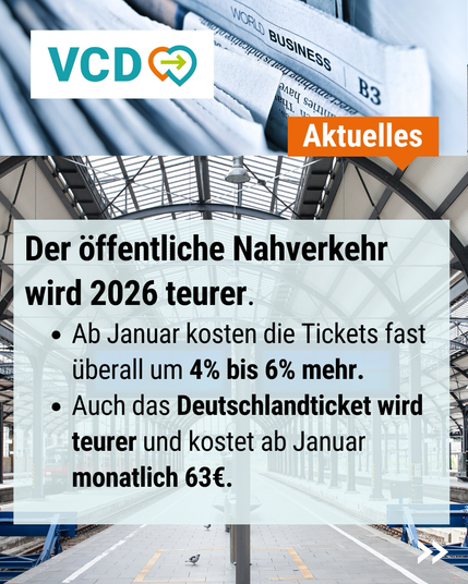 VCD-Grafik mit der Überschrift „Aktuelles“, im Hintergrund ein leerer Bahnhof mit Glasdachkonstruktion. Der Text informiert darüber, dass der öffentliche Nahverkehr 2026 teurer wird: Ab Januar steigen die Ticketpreise vielerorts um 4 bis 6 Prozent, und das Deutschlandticket erhöht sich auf 63 Euro pro Monat.
