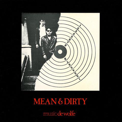 Mean & Dirty by Patchwork, released on DeWolfe in 1978.
Front cover