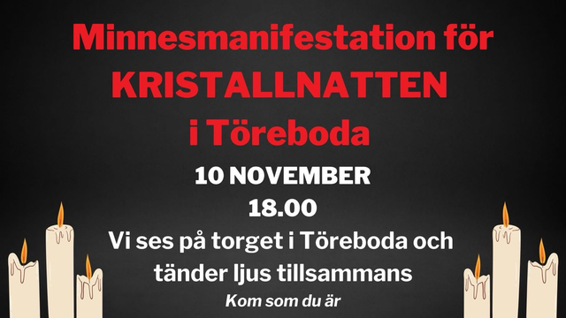 Black background, three candles in bottom-right and three in bottom-left corners. Text: 'Minnesmanifestation för KRISTALLNATTEN i Töreboda', '10 NOVEMBER', '18:00', 'Vi ses på torget i Töreboda och tänder ljus tillsammans', 'Kom som du är'.