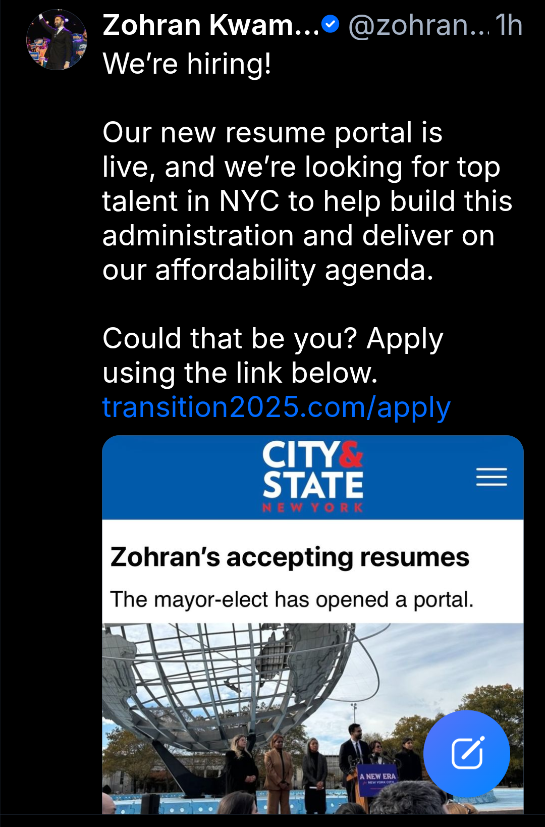 Bluesky post from Zohran We’re hiring! Our new resume portal is live, and we’re looking for top talent in NYC to help build this administration and deliver on our affordability agenda. Could that be you? Apply using the link below. transition2025.com/apply