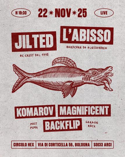 Jilted ✷ L'Abisso ✷ Komarov Magnificent Backflip | Live ⚲ Circolo Hex