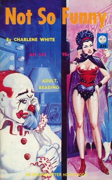a paperback book cover for a book titled, "Not So Funny", by Charlene White, which shows a split scene of a clown in a dark living room with a concerned, maybe ashamed look on its face with a phone held to its ear, and on the other side an angry-looking woman dressed in some kind of superhero costume, talking in to a phone on a wall, with people standing behind her as at a party
