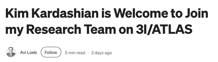 Kim Kardashian is welcome to join my research team on 3I/ATLAS — Avi Loeb