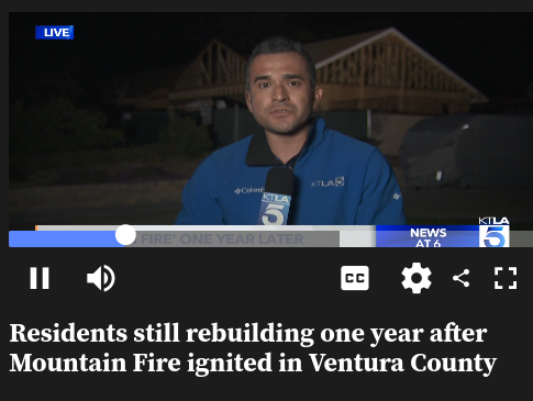 KTLA: Residents still rebuildinge one year after Mountain Fire ignited in Ventura County