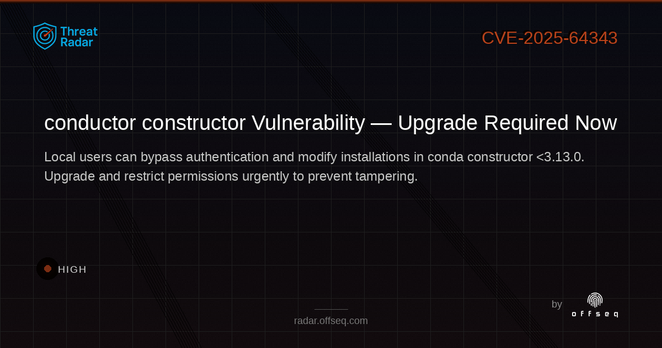 High threat: CVE-2025-64343: CWE-289: Authentication Bypass by Alternate Name in conda constructor