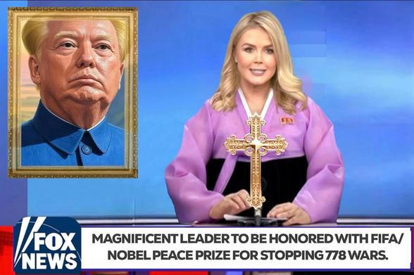 AI image: a satirical fake news broadcast styled as “FOX NEWS.” It shows Karoline Leavitt wearing traditional Korean clothing behind a news desk, holding a large ornate cross.  On the left, there’s a framed portrait resembling Donald Trump depicted in the manner of a North Korean leader. The caption:
 “MAGNIFICENT LEADER TO BE HONORED WITH FIFA/NOBEL PEACE PRIZE FOR STOPPING 778 WARS.”