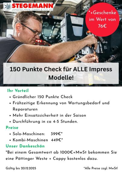 🔧 150-Punkte-Check für alle Pöttinger Impress Modelle!
Jetzt Wartungsbedarf frühzeitig erkennen und mit mehr Sicherheit in die Saison starten 💪