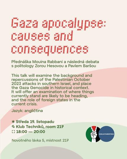 📣 PŘEDNÁŠKA "Gaza Apocalypse: Causes and Consequences" od Mouina Rabbani a následná debata se Zorou Hesovou a Pavlem Baršou 📣