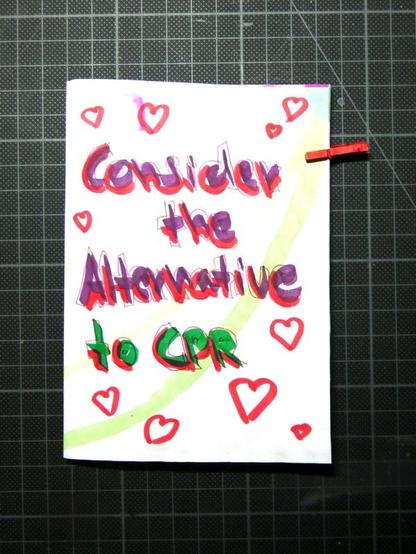 Cover of the minizine Consider the alternative to CPR