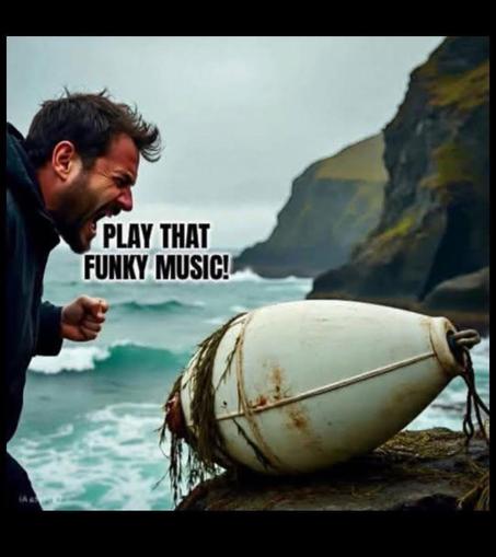 Someone on a beach yelling “Play that funky music!” at a white buoy.