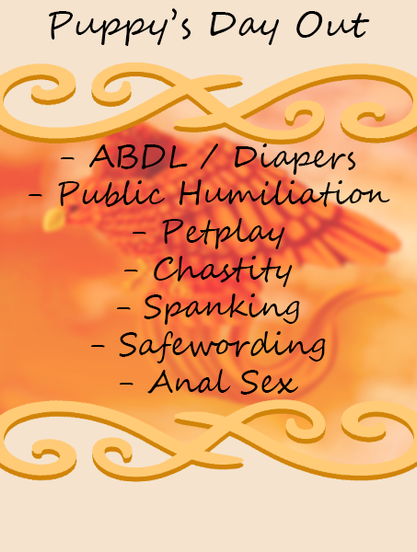 Story cover for: Puppy's Day Out. Contains: ABDL / Diapers, Public Humiliation, Petplay, Chastity, Spanking, Safewording, Anal Sex.