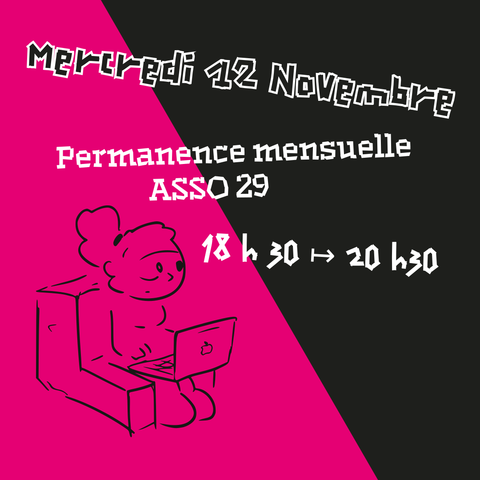 Mercredi 12 novembre. Permanence mensuelle ASSO 29. 18h30 -> 20h30