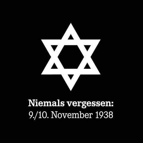Schwarzer Hintergrund mit weißem Judenstern und Text in weiß,wie folgt:Niemals vergessen: 9./10. November 1938