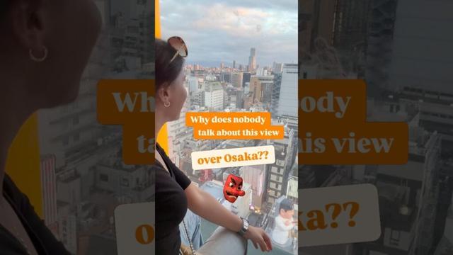 🇯🇵Travel Tip: Best & CHEAP view over Osaka! #japan #budget #mustwatch