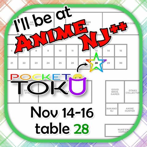A snippet of the AnimeNJ++ vendor map on a plaid background. A rainbow star highlights table #28, with the Pocket Toku logo pointing to it. The text reads: 
I'll be at AnimeNJ++
Nov 14-16
table 28