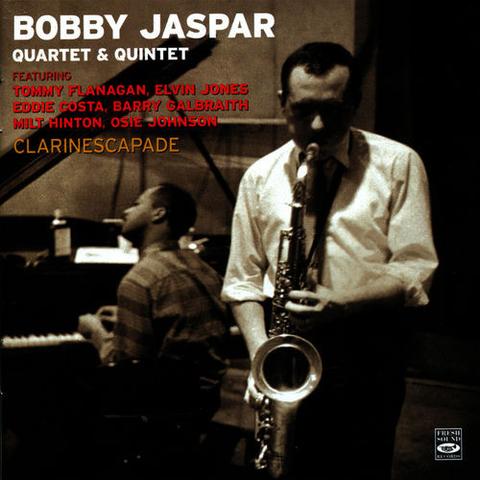 Clarinescapade by Bobby Jaspar Quartet & Quintet, released on Fresh Sounds Records in 2007 but recorded in 1956.