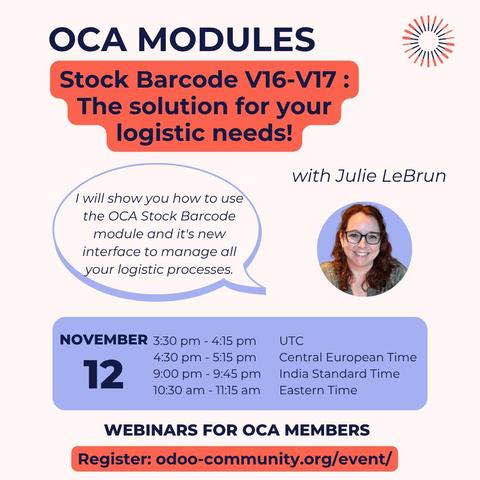 OCA Modules: Stock Barcode V16-V17: The solution for your logistic needs! with Julie LeBrun

I will show you how to use the OCA Stock Barcode module and it's new interface to manage all your logistic processes.

November 12
UTC: 3:30 pm - 4:15 pm
CET: 4:30 pm - 5:15 pm
IST: 9:00 pm - 9:45 pm
ET: 10:30 am - 11:15 pm

Webinars for OCA members
Register: odoo-community.org/event/