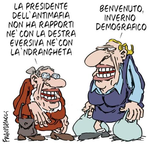 Nel disegno, una donna commenta: "La presidente dell'antimafia non ha rapporti ne con la destra eversiva ne con la'ndrangheta".
Un'altra donna, aggiunge: "Benvenuto, inverno demografico".