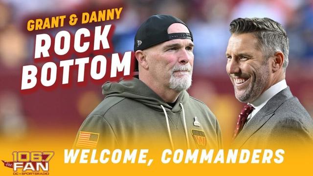 Washington Commanders, Welcome To Rock Bottom | Grant & Danny