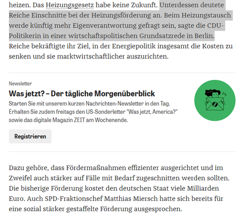 Screenshot von https://www.zeit.de/politik/deutschland/2025-11/union-spd-regierung-heizungsgesetz-streit-foerderung-geg, ein Text mit zwei markierten Sätzen: Unterdessen deutete Reiche Einschnitte bei der Heizungsförderung an. Beim Heizungstausch werde künftig mehr EIgenverantwortung gefragt sei, sagt die CDU-POlitikerin in einer wirtschaftspolitischen Grundsatzrede in Berlin.