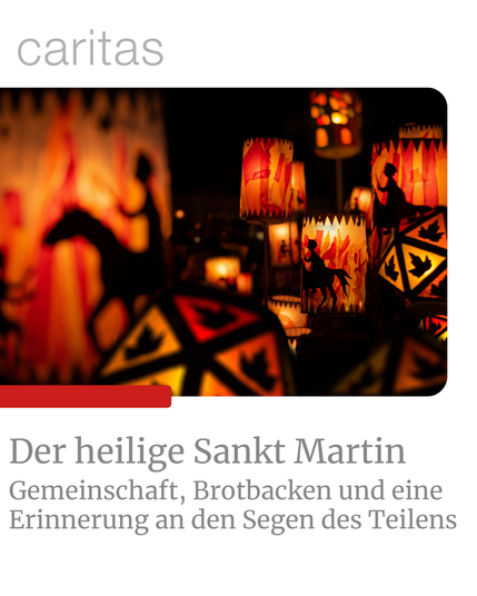 Laternen im Dunkeln mit Bildern von Sankt Martin. Text: Der heilige Sankt Martin - Gemeinschaft, Brotbacken und Erinnerung an den Segen des Teilens.