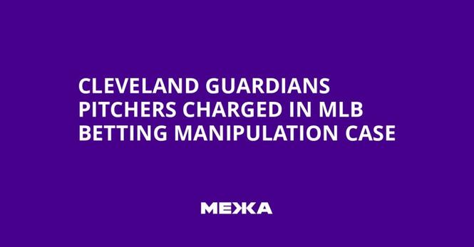 Cleveland Guardians Pitchers Charged in MLB Betting Manipulation Case | Ukraine news