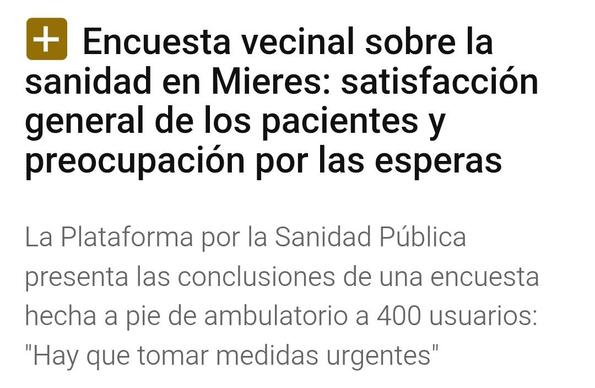 Noticia cuyo titular es: Encuesta vecinal sobre la sanidad en Mieres: satisfacción general de los pacientes y preocupación por las esperas

La Plataforma por la Sanidad Pública presenta las conclusiones de una encuesta hecha a pie de ambulatorio a 400 usuarios: "Hay que tomar medidas urgentes"