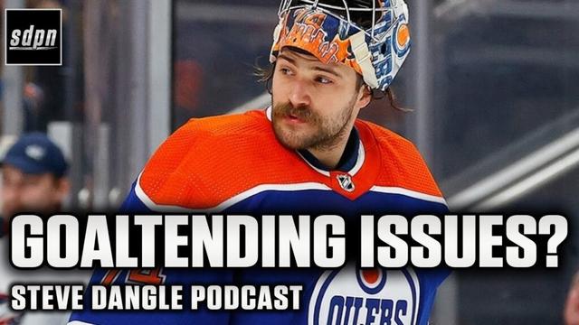 Do The Edmonton Oilers Have A Goaltending Problem? | SDP