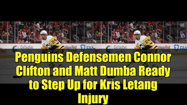 Penguins Defensemen Connor Clifton and Matt Dumba Ready to Step Up for Kris Letang Injury
