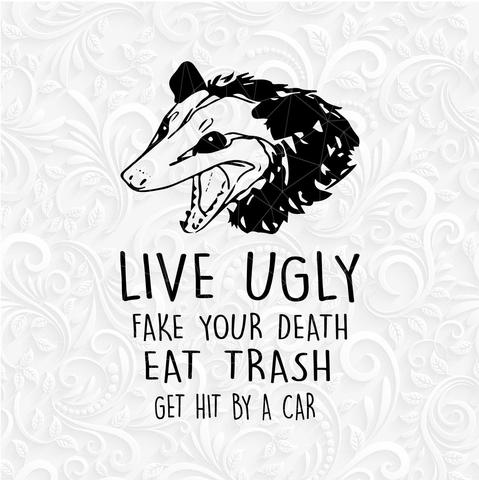 An opossum screams,
Live ugly. 
Fake your death.
Eat trash.
Get hit by a car.