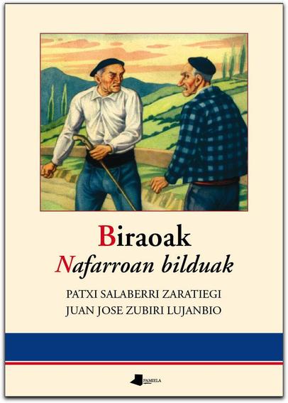 Biraoak. Nafarroan bilduak liburuaren azala ikusten da.Idazleak:Patxi Salaberri Zaratiegi eta Juan Jose Zubiri Lujanbio. Argitaletxea:Pamiela