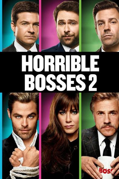 Movie poster for Horrible Bosses 2