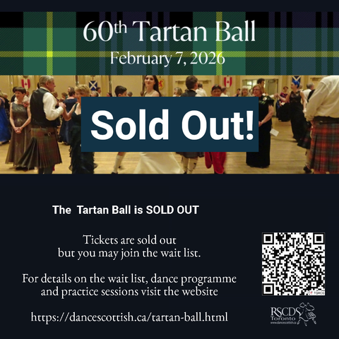 60th Tartan Ball, 7 February 2026, Sold Out!

Tickets are all sold out, but you may join the wait list.

Full details on the wait list, dance programme, and practice sessions are on the website at https://dancescottish.ca/tartan-ball.html