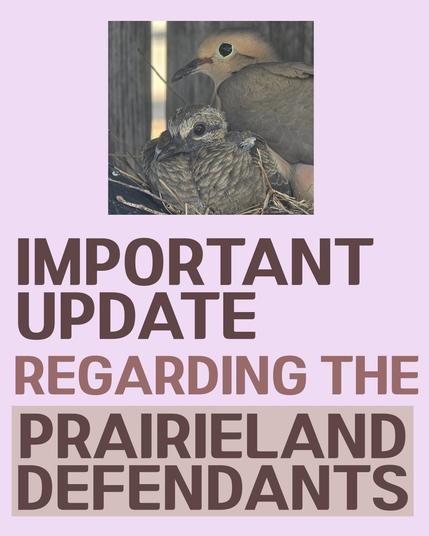 light pink graphic with a photo of two grey birds looking to the left. Text says:

Important update regarding the Prairieland Defendants