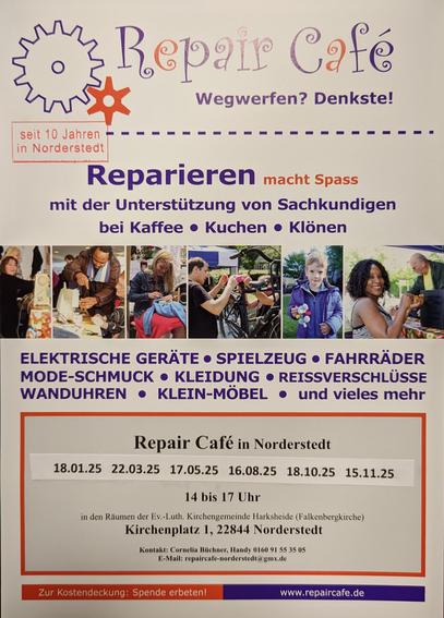 Flyer des Repair Cafés
Reparieren macht Spaß mit der Unterstützung von Sachkundigen bei Kaffee - Kuchen - Klönen

Elektrische Geräte - Spielzeug - Fahrräder - Mode-Schmuck - Kleidung - Reissverschlüsse - Wanduhren - Klein-Möbel - und vieles mehr

Repair Café in Norderstedt
15.11.2025
14 bis 17 Uhr

in den Räumen der EV.-Lüth. Kirchengemeinde Harksheide (Falkenberg)
Kirchenplatz 1, 22844 Norderstedt