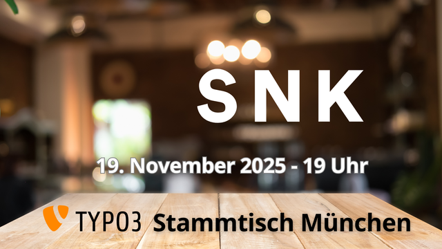 Ankündigung TYPO3 Stammtisch München: SNK am 19. November 2025 um 19 Uhr. Bild zeigt Holztisch vor unscharfem Café-Hintergrund mit warmem Licht. TYPO3-Logo und Event-Details in weißer Schrift. Networking-Treffen für TYPO3-Community.