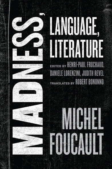 Faucault Madness Language Literature