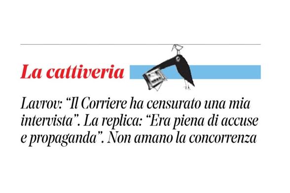 Lavrov: “Il Corriere ha censurato una mia intervista”. La replica: “Era piena di accuse e propaganda".

Non amano la concorrenza.