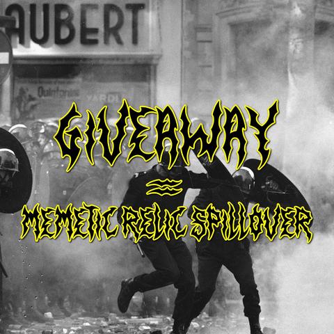 Sullo sfondo, due sbirri con scudi e manganellI, sotto una pioggia di sampietrini.

In sovraimpressione, la scritta in stile punk hardcore, nera con contorno giallo, coi bordi frastagliati:

"GIVEAWAY
=
MEMETIC RELIC SPILLOVER"